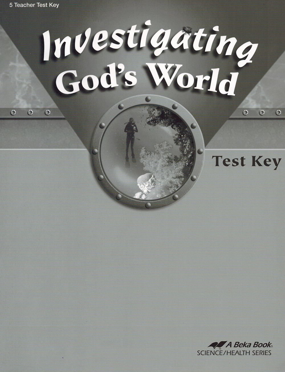 Investigating God s World Quiz Worksheet Test Teacher Keys A Beka 