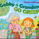 Gabby And Grandma Go Green Hardback 1911 Fun-Filled Day Great For Environment Recycle