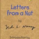 Letters from a Nut by Ted L. Nancy (1997, Hardcover) Letters from a Nut by Ted L. Nancy (1997, Hardcover)