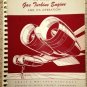 Aircraft Gas Turbine Engine & It's Operation COLD WAR Pratt & Whitney Book 1952