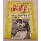 Positive Discipline by Jane Nelsen (1991, Paperback)