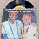 Julio Iglesias & Willie Nelson "To All the Girls I've Loved Before" 45 RPM~Vinyl