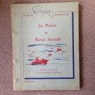 JET POWER IN NAVAL AIRCRAFT 1949 *Post WW2 Naval Jet Planes* Heavily Illustrated