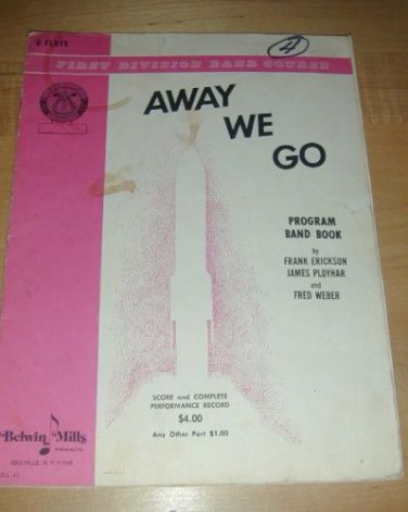 C FLUTE; AWAY WE GO~A Program Band Book~Score & Perform