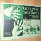 PIANO: Let's Play with Two Hands~22 VyFirst Pieces~1931