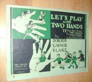 PIANO: Let's Play with Two Hands~22 VyFirst Pieces~1931