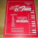 1948 Technic is Fun-Preparatory Book-sheet music 45 pgs