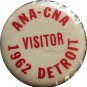 7/8" ANA-CNA Visitor Pin 1962 Detroit