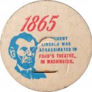 Milk Cap- 1865 - President Lincoln Was Assassinated In Ford's Theatre,Washington LOG Milk Cap- 1865 - President Lincoln Was Assassinated In Ford's Theatre,Washington LOG