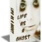 Life as Ghost by Frank Siegrist