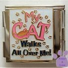 My CAT Walks All Over Me Italian Charm Megalink