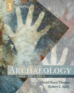Archaeology Down to Earth 3rd Thomas, David Hurst 0495008583