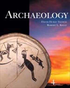 Archaeology 4th ed Thomas, David Hurst 0155058991