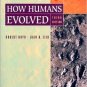How Humans Evolved / Edition 3 by Robert Boyd 0393978540