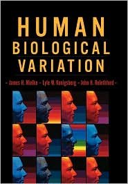 Human Biological Variation / Edition 1 by James H. Mielke 0195188713