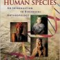 The Human Species: An Introduction to Biological Anthropology / Ed 6 by Relethford 0073105759