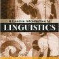 A Concise Introduction to Linguistics / Edition 1 by Bruce Rowe 0205446159