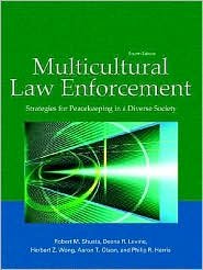Multicultural Law Enforcement by Aaron T. Olson / Edition 4 0131571311