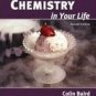 Chemistry in Your Life 2nd edition by Colin Baird 0716770423