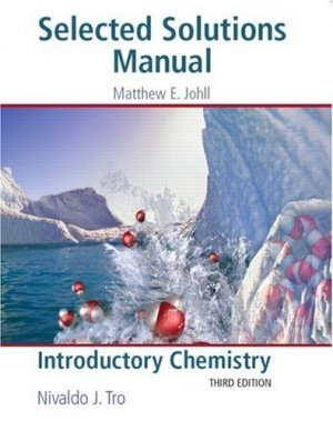 Introductory Chemistry Selected Solutions Manual 3rd ed by Matthew J. Johll 0136018831