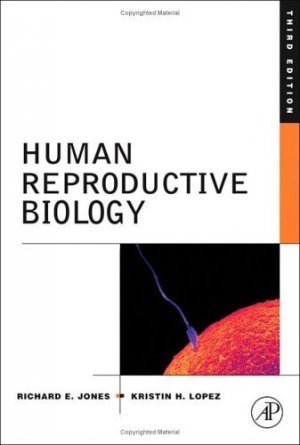 Human Reproductive Biology, Third Edition by Richard E. Jones 0120884658