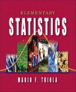 Elementary Statistics 9th edition by Triola 0201775700