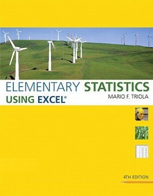 Elementary Statistics Using Excel 4th Edition Triola 0321564960