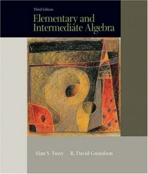 Elementary and Intermediate Algebra 3rd Ed. by Alan S. Tussy 0534419321