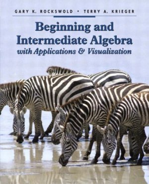 Beginning and Intermediate Algebra by Gary K. Rockswold 0321158911