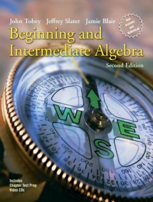 Beginning and Intermediate Algebra 2nd Edition by John Jr Tobey 0131492039