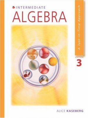 Intermediate Algebra 3rd Ed. by Alice Kaseberg 0534386326