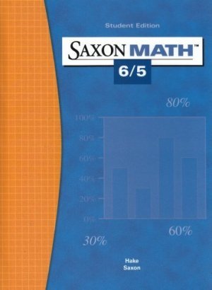 Saxon Math 6 5 3rd Ed. by Stephen Hake 1565775058