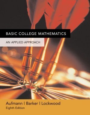 Basic College Mathematics: An Applied Approach 8th Ed. by Richard N. Aufmann 0618503056