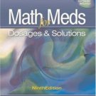 Math for Meds: Dosage and Solutions 9th Ed. by Anna M. Curren 1401831222