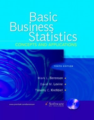 Basic Business Statistics: Concepts And Applications 10th Ed. by Mark L. Berenson 0131536869