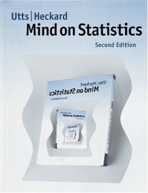 Mind on Statistics 2nd Ed. by Jessica M. Utts 0534393055