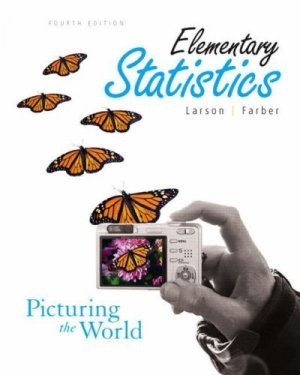 Elementary Statistics: Picturing the World 4th by Ron Larson 0132424339