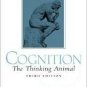 Cognition: The Thinking Animal 3rd by Daniel T. Willingham 0131736884