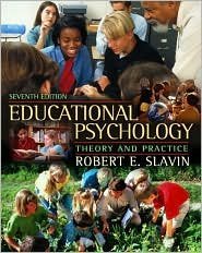 Educational Psychology 7th by Robert E. Slavin 0205464858