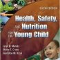 Health, Safety and Nutrition for the Young Child 6th by Lynn Marotz 140183700X