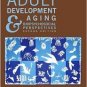 Adult Development and Aging: Biopsychosocial Perspectives 2nd by Susan Whitbourne 047145821X