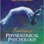 Foundations of Physiological Psychology 6th by Neil R. Carlson 0205427235