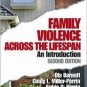 Family Violence Across the Lifespan 2nd by Ola W. Barnett 0761927565