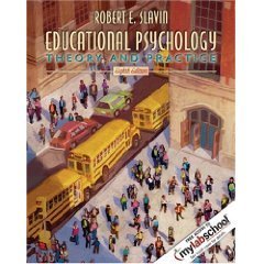 Educational Psychology 8th by Robert E. Slavin 0205470998