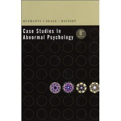 Case Studies in Abnormal Psychology 6th by Thomas F. Oltmanns 0471415626