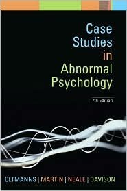 Case Studies in Abnormal Psychology 7th by Thomas F. Oltmanns 0471731129