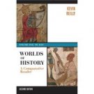 Worlds of History: A Comparative Reader Vol. One: To 1550 2nd Ed. by Reilly 0312402015