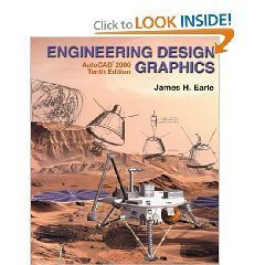 Engineering Design Graphics: With Autocad Release 14 and 2000 10th by Earle 0130303658