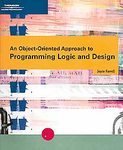 An Object-Oriented Approach to Programming Logic and Design by Joyce Farrell 0619215631