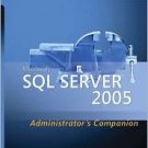 Microsoft SQL Server 2005 Administrator's Companion by Edward Whalen 0735621985